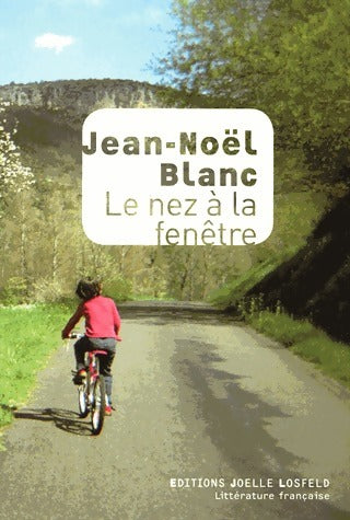 Le nez à la fenêtre - Jean-Noël Blanc -  Losfeld GF - Livre