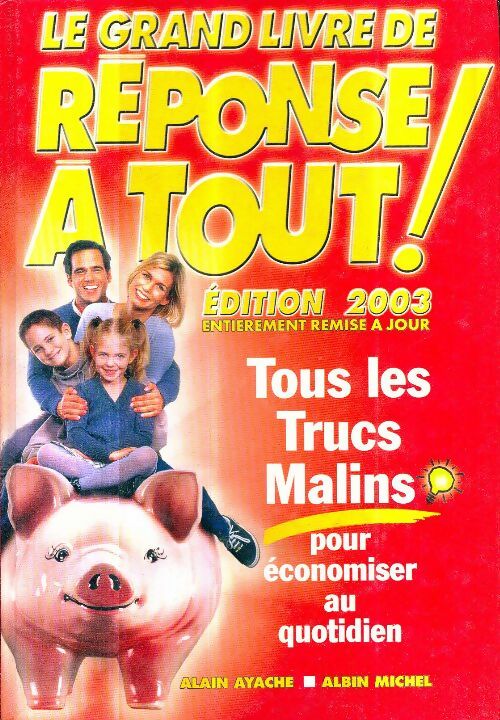 L'encyclopédie de Réponse à Tout ! 2003 - Alain Ayache -  Albin Michel GF - Livre