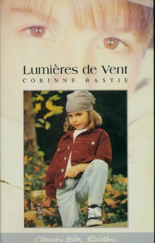 Livrenpoche : Lumières du vent - Corinne Bastie - Livre