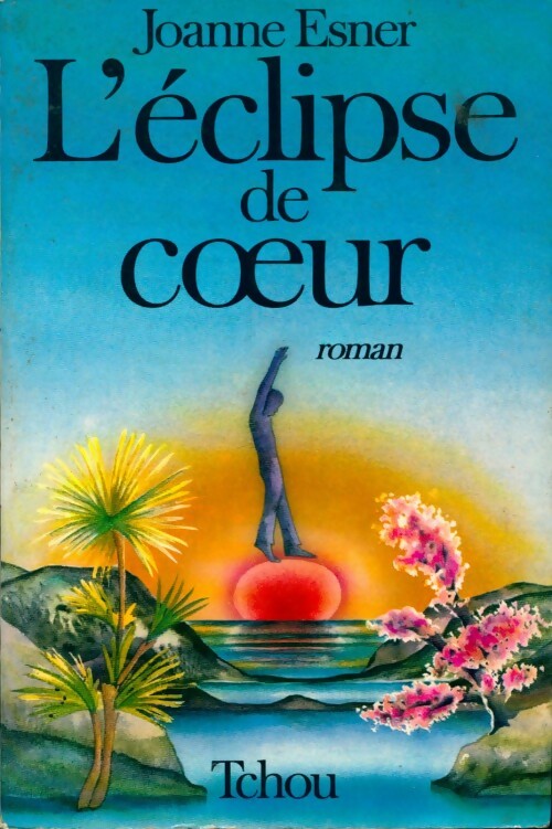 Livrenpoche : L'éclipse de coeur - Joanne Esner - Livre
