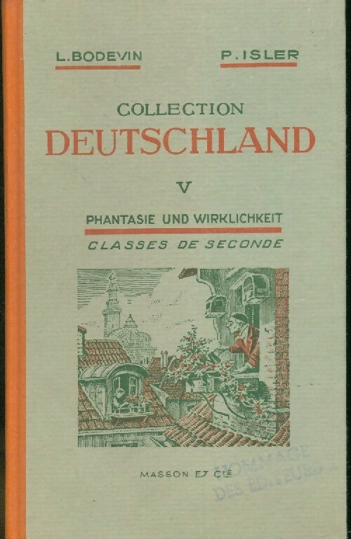 Phantasie und wirklichkeit. Classes de seconde - L. Bodevin - Livre