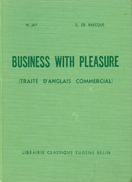 Business with pleasure - Solange De Baecque -  Belin GF - Livre