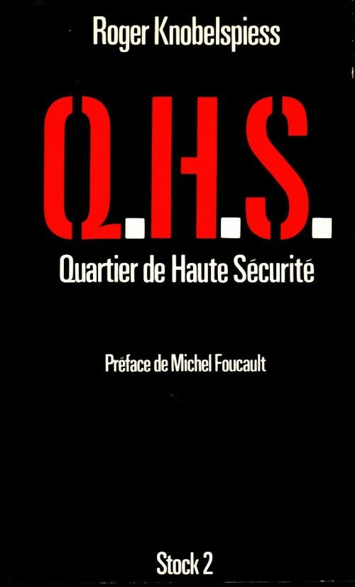 Livrenpoche : Q.H.S. Quartier de Haute Sécurité - Roger Knobelspiess - Livre
