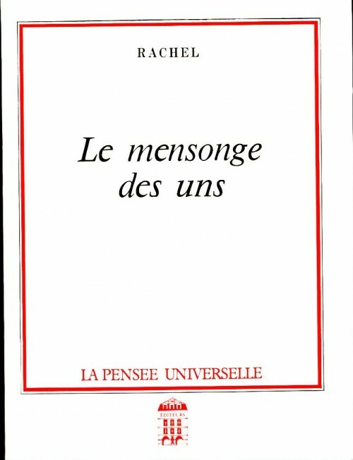 Livrenpoche : Le mensonge des uns - Rachel - Livre
