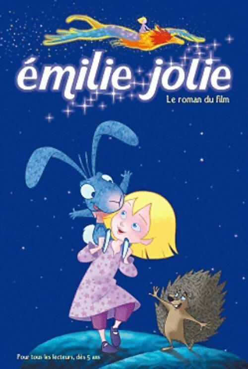 Livrenpoche : Emilie Jolie. Le roman du film - Collectif - Livre