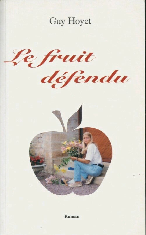 Livrenpoche : Le fruit défendu - Guy Hoyet - Livre