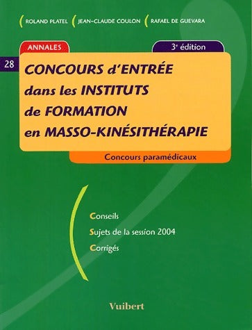 Concours d'entrée en instituts de formation en masso-kinésithérapie - Roland Platel -  Annales GF - Livre