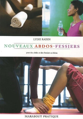 Livrenpoche : Nouveaux abdos-fessiers - Lydie Raisin - Livre