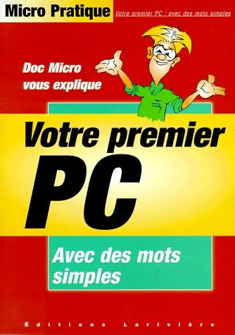Livrenpoche : Votre premier pc avec des mots simples - Emmanuel Alexandre - Livre