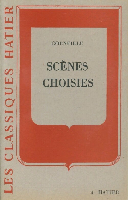 Livrenpoche : Scènes choisies - Pierre Corneille - Livre