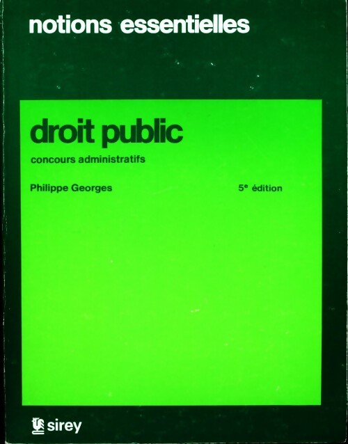 Droit public - Philippe Georges -  Notions essentielles - Livre