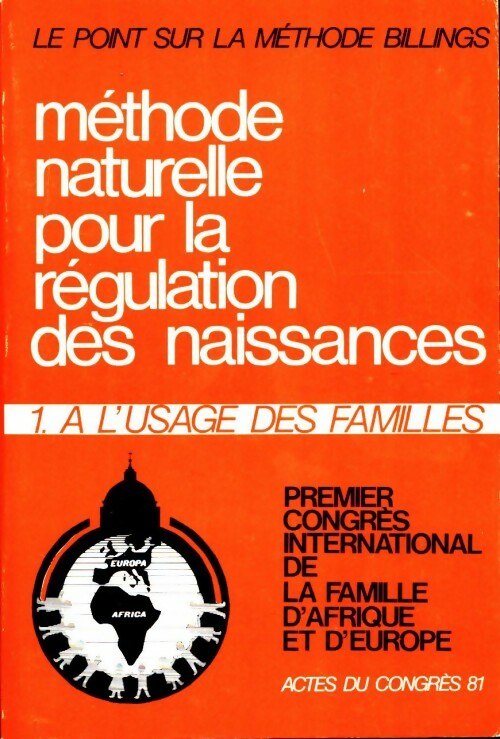 Livrenpoche : Methode naturelle pour la régulation des naissances : Tome I. A l'usage des familles - Collectif - Livre