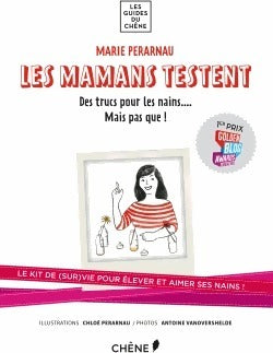 Livrenpoche : Les mamans testent. Kit de survie pour élever ses enfants - Marie Perarnau - Livre