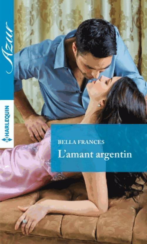 Livrenpoche : L'amant argentin - Bella Frances - Livre