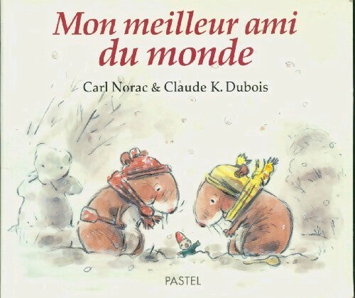 Livrenpoche : Mon meilleur ami du monde - Carl Norac - Livre