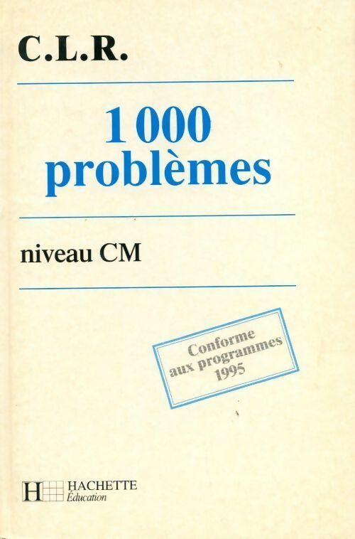1000 problèmes niveau CM - J. Coruble-Leclec'h -  Hachette Education GF - Livre