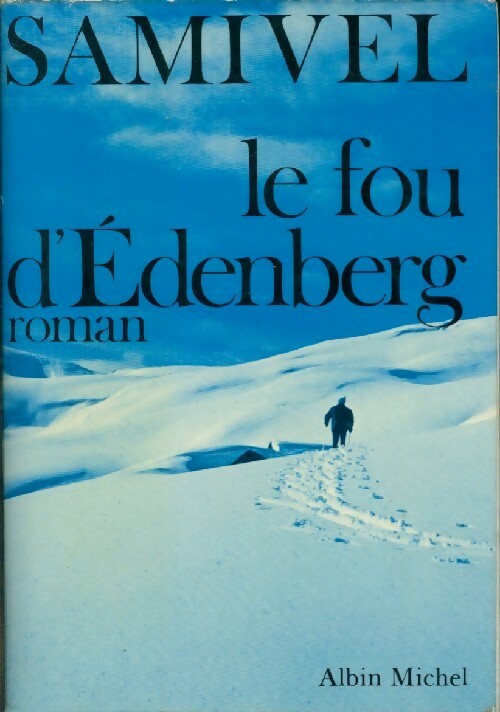 Livrenpoche : Le fou d'Edenberg - Samivel - Livre