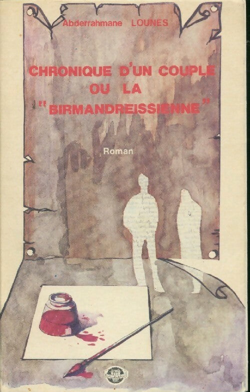 Livrenpoche : Chronique d'un couple ou birmandreissienne - Abderrahmane Lounes - Livre