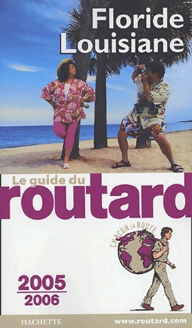 Floride / Louisiane 2005-2006 - Collectif -  Le guide du routard - Livre