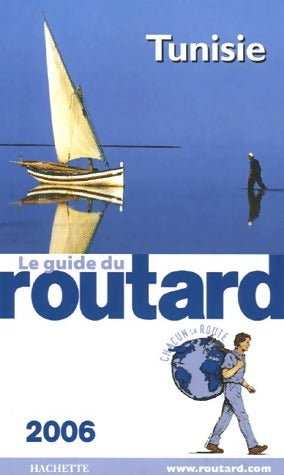 Tunisie 2006 - Collectif -  Le guide du routard - Livre