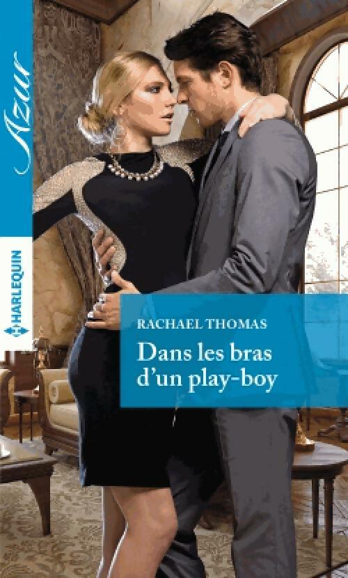 Livrenpoche : Dans les bras d'un play-boy - Rachael Thomas - Livre