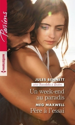 Livrenpoche : Un week-end au paradis / Père à l'essai - Jules Bennett, Meg Maxwell - Livre