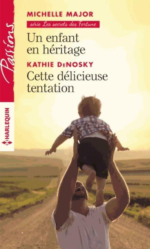 Livrenpoche : Un enfant en héritage / Cette délicieuse tentation - Kathie DeNosky, Michelle Major - Livre