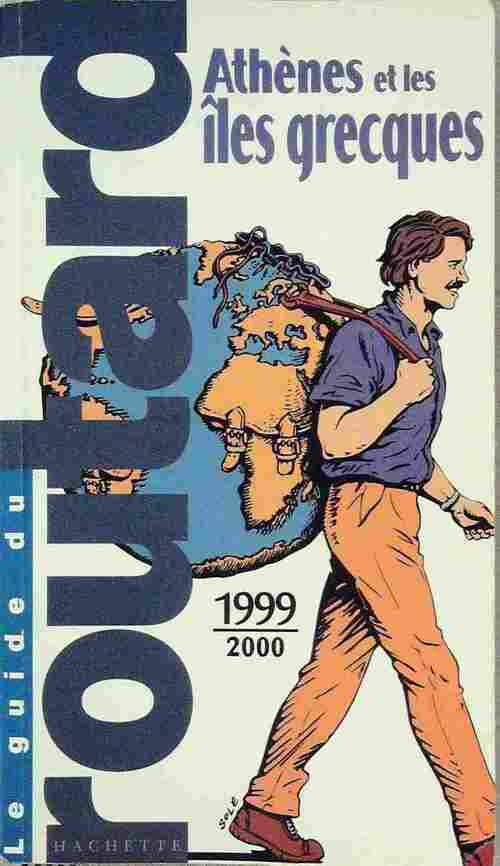 Athènes et les îles grecques 1999-2000 - Collectif -  Le guide du routard - Livre