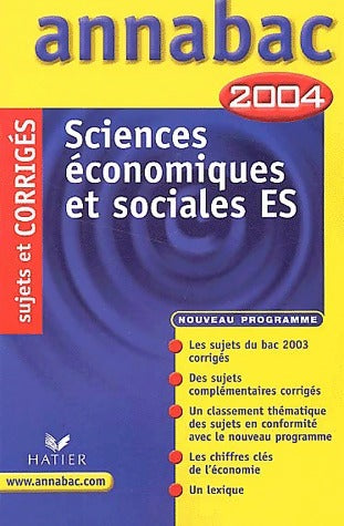 Livrenpoche : Annabac 2004. Sciences économiques et sociales ES - Collectif - Livre