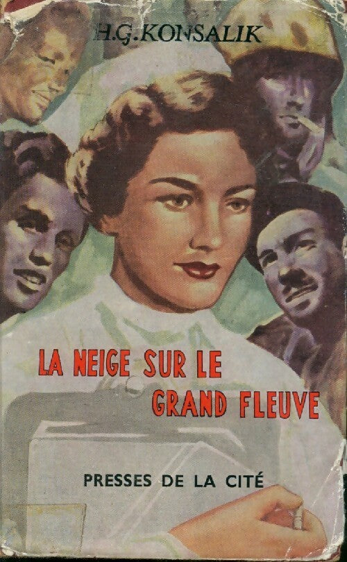 Livrenpoche : La neige sur le grand fleuve - Heinz G. Konsalik - Livre