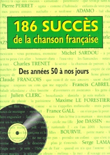 Livrenpoche : 186 succès de la chanson française. Des années 50 nos jours - Collectif - Livre