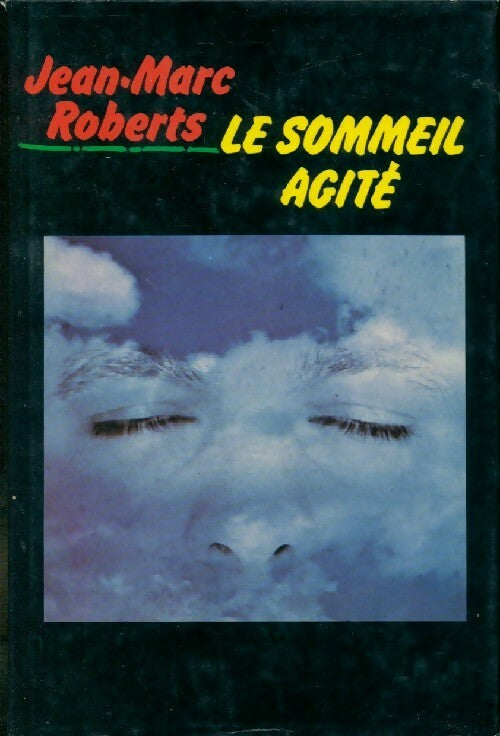 Livrenpoche : Le Sommeil agité - Jean-Marc Roberts - Livre