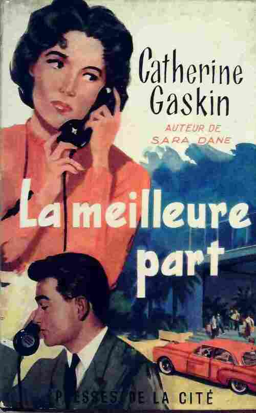La meilleure part - Catherine Gaskin -  Presses de la Cité GF - Livre