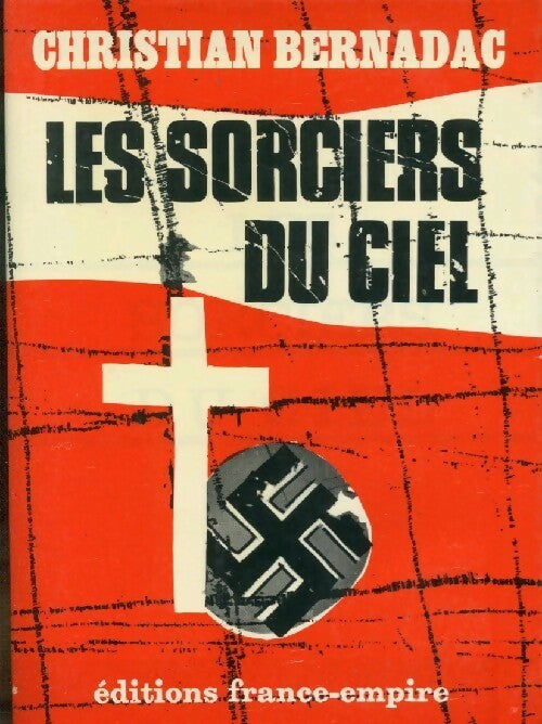 Livrenpoche : Les sorciers du ciel - Christian Bernadac - Livre