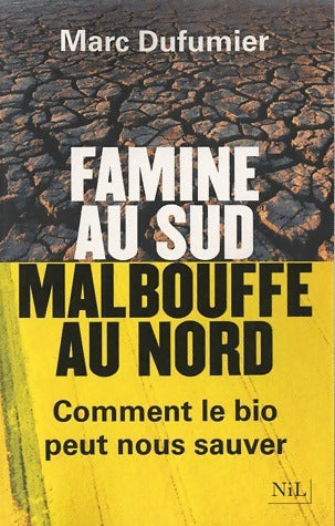 Livrenpoche : Famine au sud. Malbouffe au nord - Marc Dufumier - Livre