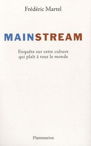 Mainstream - Frédéric Martel -  Flammarion GF - Livre