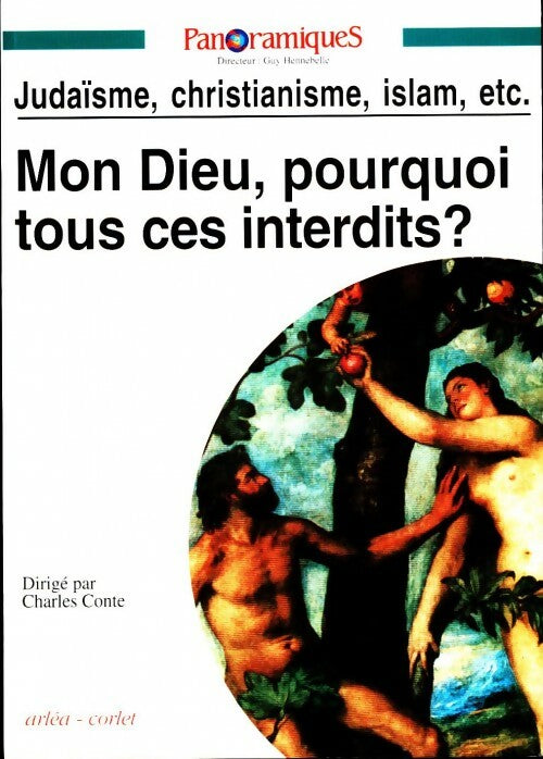 Livrenpoche : Mon dieu pourquoi tous ces interdits ? Judaïsme, Christianisme, Islam, etc. - Collectif - Livre