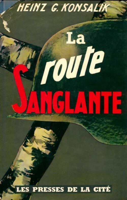 Livrenpoche : La route sanglante - Heinz G. Konsalik - Livre