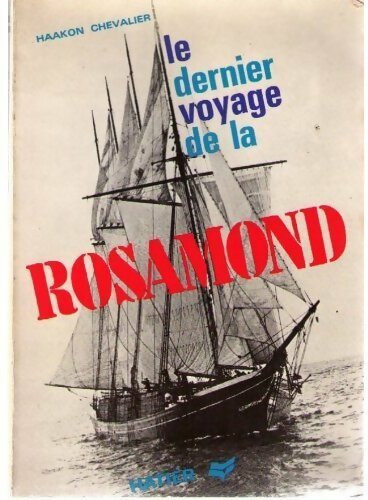 Livrenpoche : Le dernier voyage de la Rosamond - Haakon Chevalier - Livre