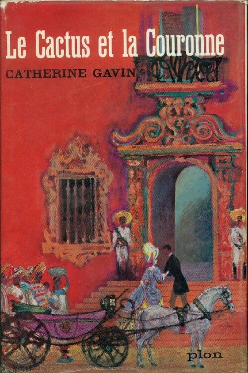 Livrenpoche : Le cactus et la couronne - Catherine Gavin - Livre