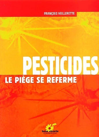 Livrenpoche : Pesticides. Le piège se referme - François Veillerette - Livre