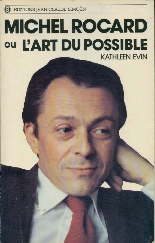 Livrenpoche : Michel Rocard ou l'art de l'impossible - Kathleen Evin - Livre