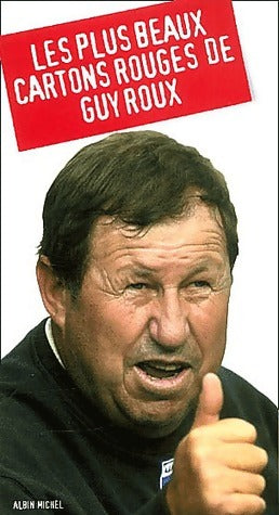 Livrenpoche : Les plus beaux cartons rouges de Guy Roux - Collectif - Livre
