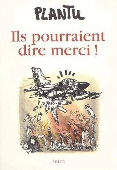 Livrenpoche : Ils pourraient dire merci ! - Plantu - Livre