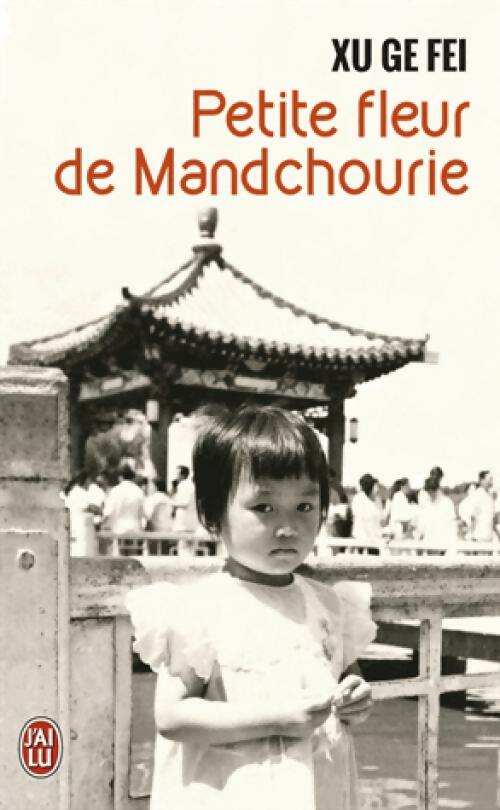Livrenpoche : Petite fleur de Mandchourie - Xu Ge Fei - Livre