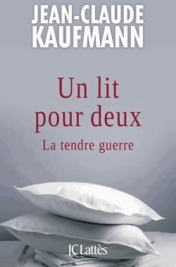 Livrenpoche : Un lit pour deux - Jean-Claude Kaufmann - Livre