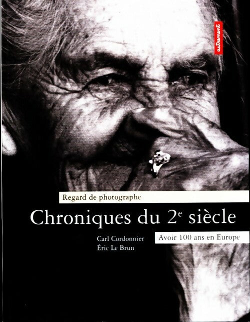 Livrenpoche : Chroniques du 2e siècle. Avoir 100 ans en Europe - Collectif - Livre