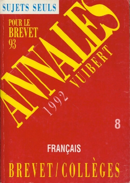 Livrenpoche : Annales du Brevet des collèges 1992 : Français, sujets seuls - Inconnu - Livre