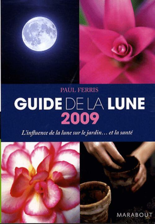 Guide de la lune 2009 - Paul Ferris -  Bibliothèque Marabout - Livre