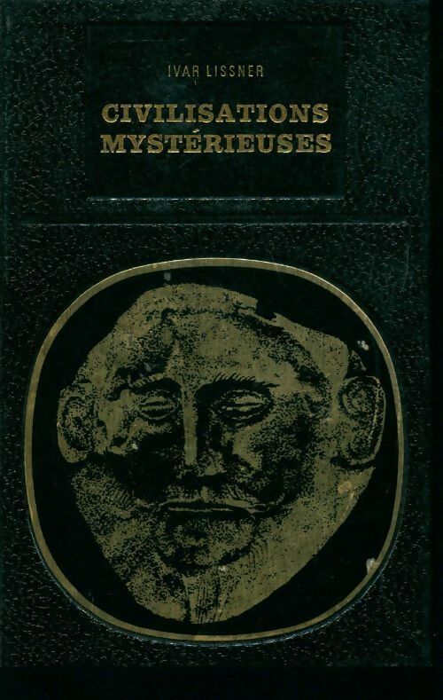 Livrenpoche : Civilisations mystérieuses - Ivar Lissner - Livre